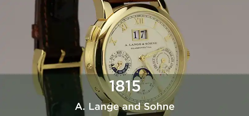  1815 A. Lange and Sohne