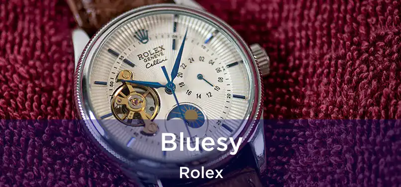  Bluesy Rolex