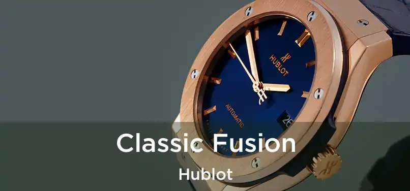  Classic Fusion Hublot