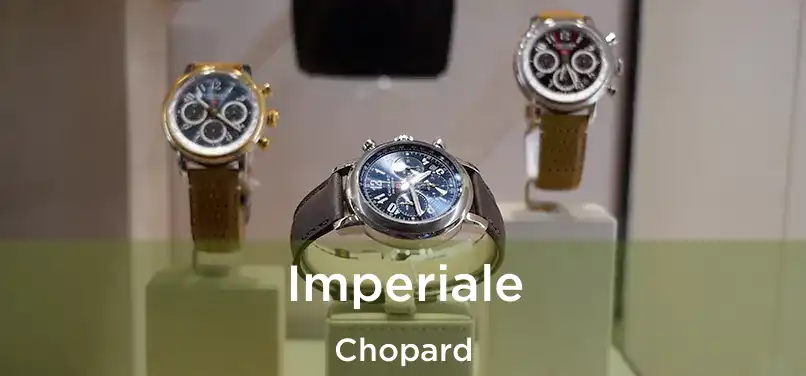  Imperiale Chopard