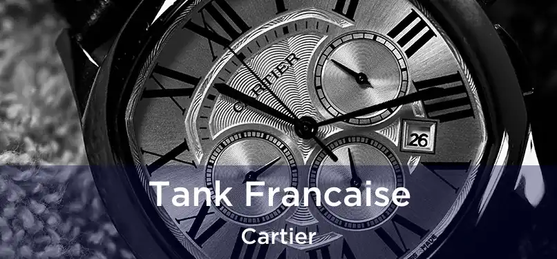  Tank Francaise Cartier