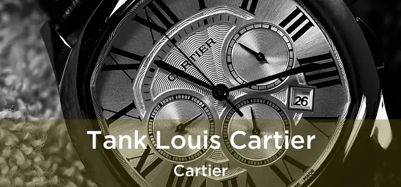  Tank Louis Cartier Cartier